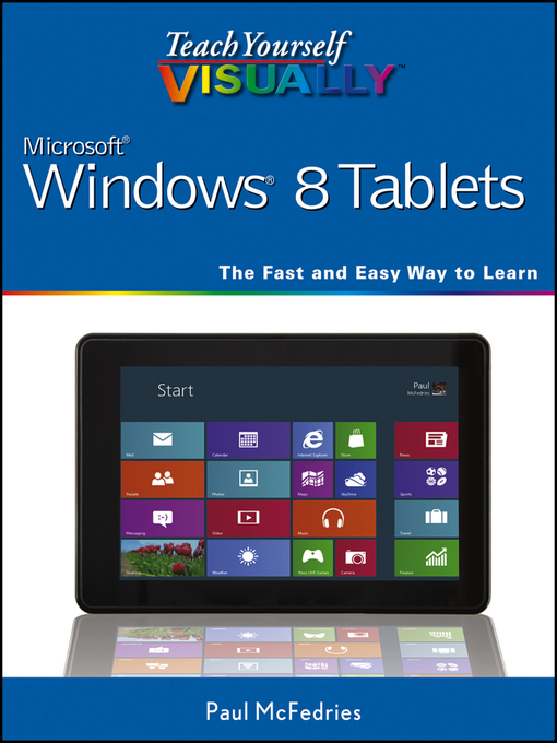 Title details for Teach Yourself VISUALLY Windows 8 Tablets by Paul McFedries - Available